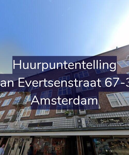 Foto gevel Huurpuntentelling voor Jan Evertsenstraat 67-3, Amsterdam