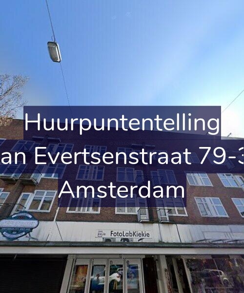 Foto gevel Huurpuntentelling voor Jan Evertsenstraat 79-3, Amsterdam