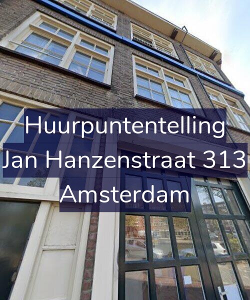 Foto gevel Huurpuntentelling voor Jan Hanzenstraat 313, Amsterdam