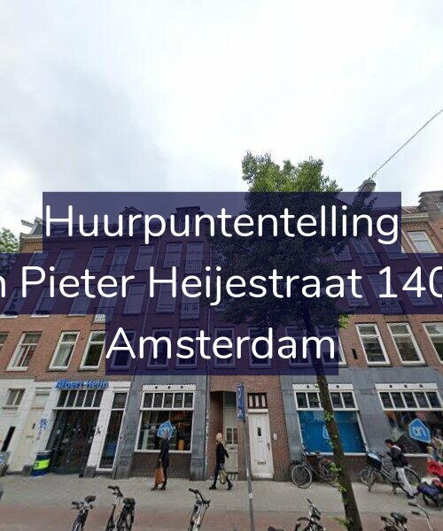 Foto gevel Huurpuntentelling voor Jan Pieter Heijestraat 140-3, Amsterdam