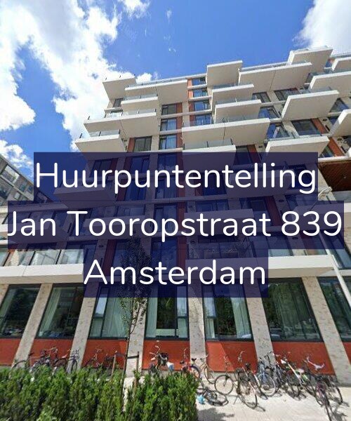 Foto gevel Huurpuntentelling voor Jan Tooropstraat 839, Amsterdam