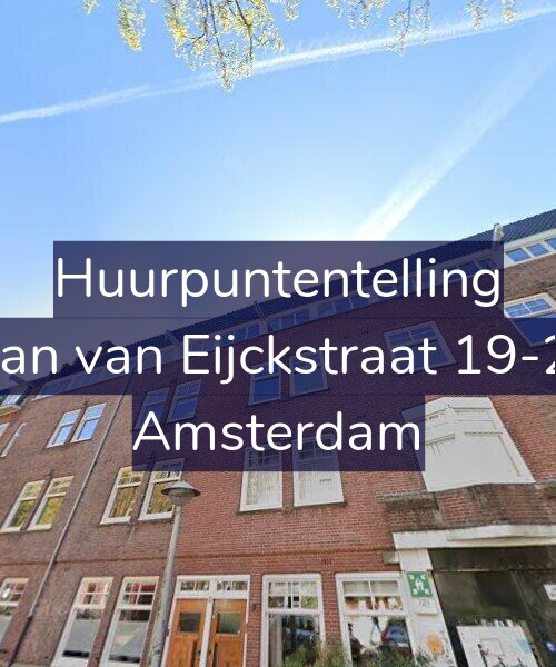 Foto gevel Huurpuntentelling voor Jan van Eijckstraat 19-2, Amsterdam