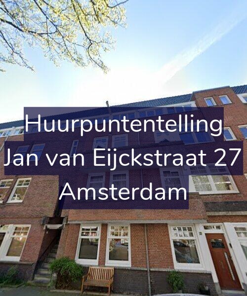 Foto gevel Huurpuntentelling voor Jan van Eijckstraat 27, Amsterdam
