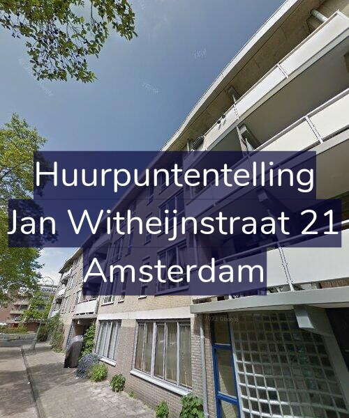 Foto gevel Huurpuntentelling voor Jan Witheijnstraat 21, Amsterdam