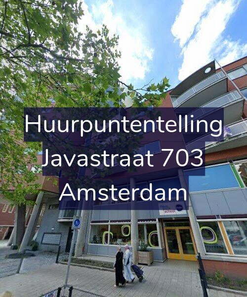 Foto gevel Huurpuntentelling voor Javastraat 703, Amsterdam