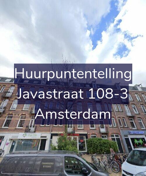 Foto gevel Huurpuntentelling voor Javastraat 108-3, Amsterdam