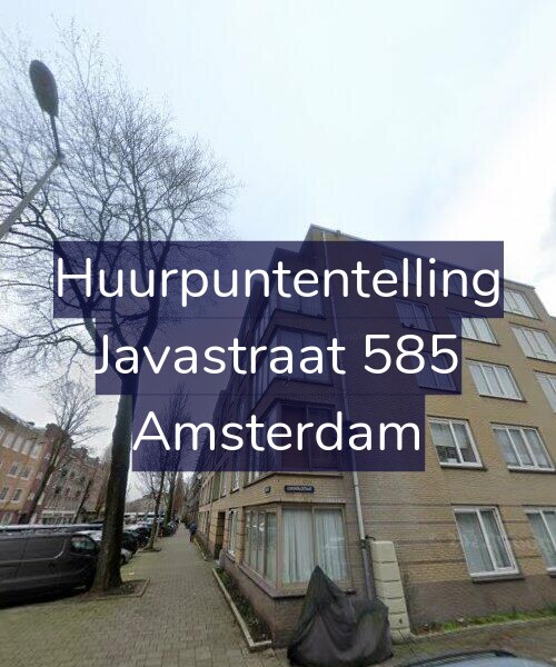 Foto gevel Huurpuntentelling voor Javastraat 585, Amsterdam