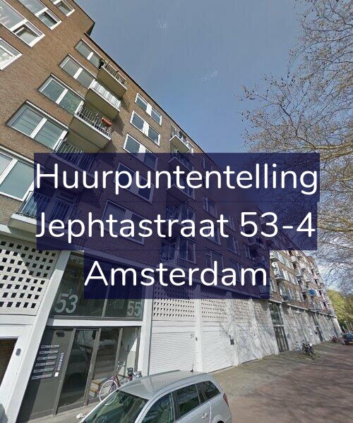 Foto gevel Huurpuntentelling voor Jephtastraat 53-4, Amsterdam