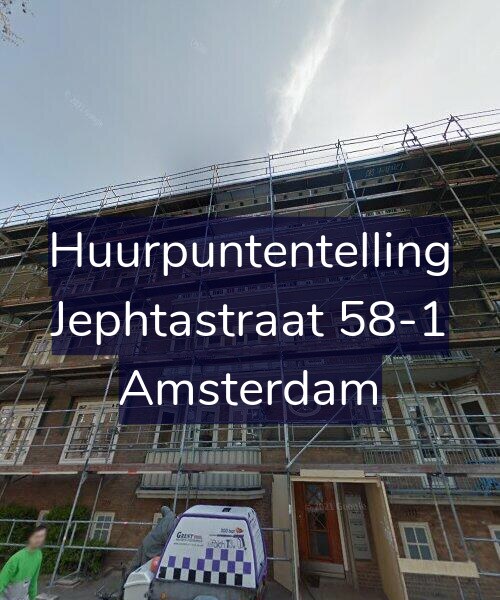 Foto gevel Huurpuntentelling voor Jephtastraat 58-1, Amsterdam