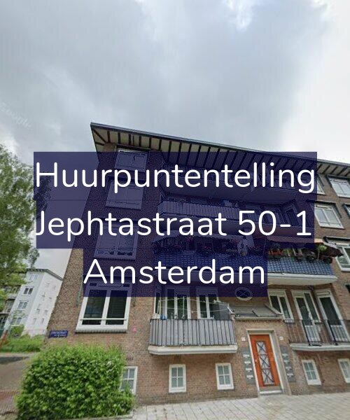 Foto gevel Huurpuntentelling voor Jephtastraat 50-1, Amsterdam