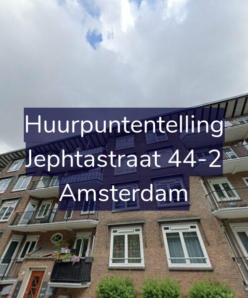 Foto gevel Huurpuntentelling voor Jephtastraat 44-2, Amsterdam