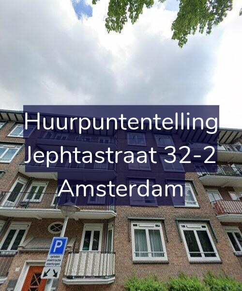 Foto gevel Huurpuntentelling voor Jephtastraat 32-2, Amsterdam