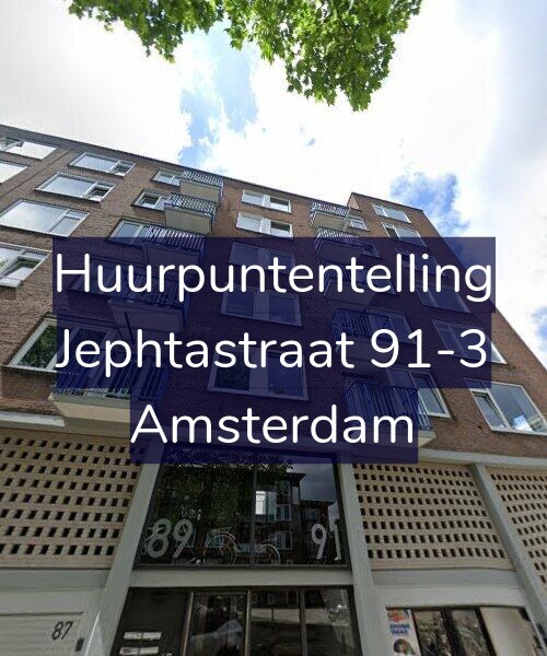 Foto gevel Huurpuntentelling voor Jephtastraat 91-3, Amsterdam