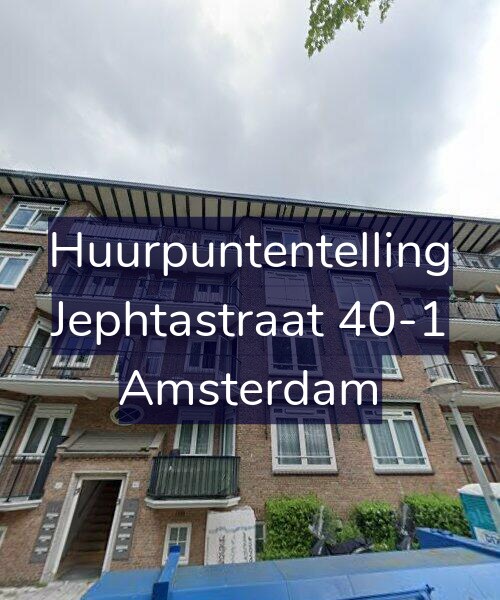 Foto gevel Huurpuntentelling voor Jephtastraat 40-1, Amsterdam