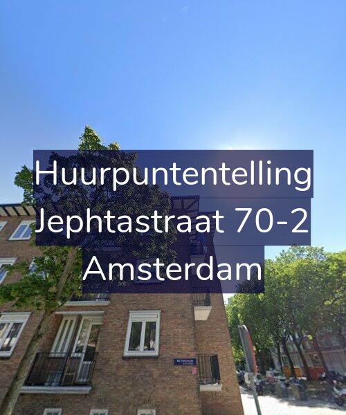 Foto gevel Huurpuntentelling voor Jephtastraat 70-2, Amsterdam