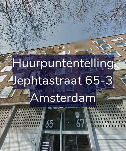Foto gevel Huurpuntentelling voor Jephtastraat 65-3, Amsterdam