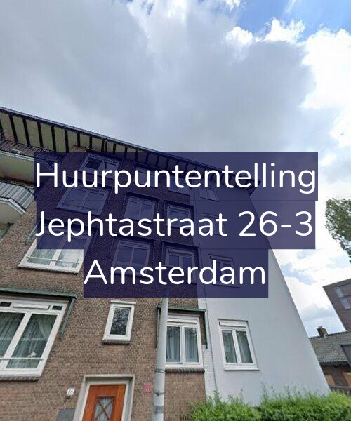 Foto gevel Huurpuntentelling voor Jephtastraat 26-3, Amsterdam
