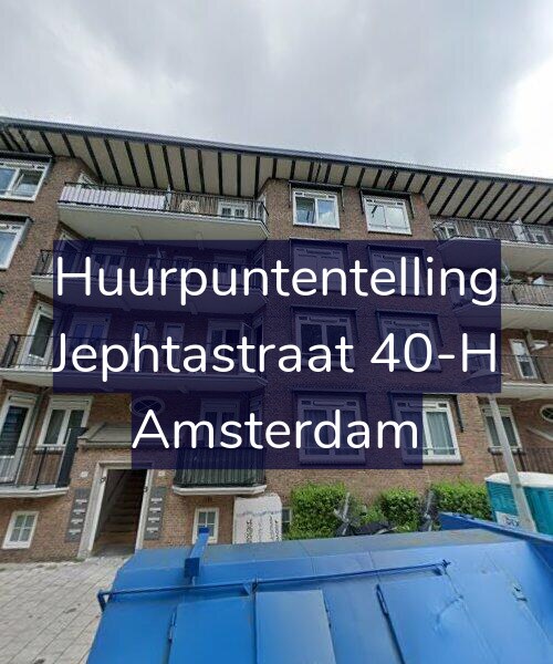 Foto gevel Huurpuntentelling voor Jephtastraat 40-H, Amsterdam