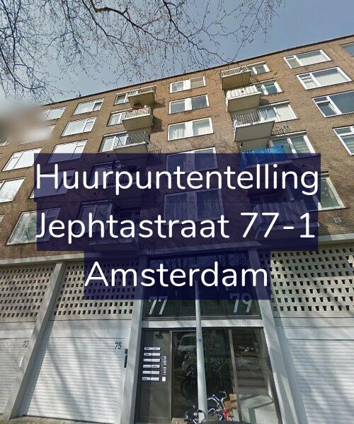 Foto gevel Huurpuntentelling voor Jephtastraat 77-1, Amsterdam