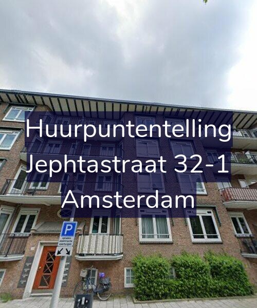 Foto gevel Huurpuntentelling voor Jephtastraat 32-1, Amsterdam