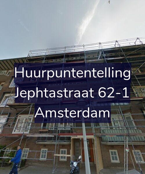 Foto gevel Huurpuntentelling voor Jephtastraat 62-1, Amsterdam