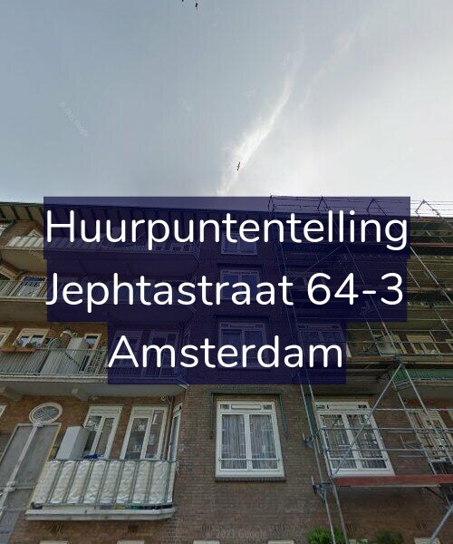 Foto gevel Huurpuntentelling voor Jephtastraat 64-3, Amsterdam