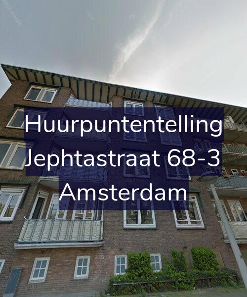 Foto gevel Huurpuntentelling voor Jephtastraat 68-3, Amsterdam