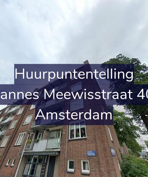 Foto gevel Huurpuntentelling voor Johannes Meewisstraat 40-3, Amsterdam