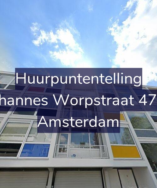 Foto gevel Huurpuntentelling voor Johannes Worpstraat 47-3, Amsterdam
