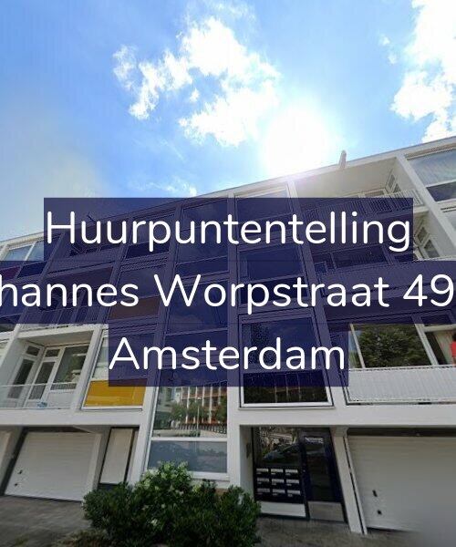 Foto gevel Huurpuntentelling voor Johannes Worpstraat 49-1, Amsterdam