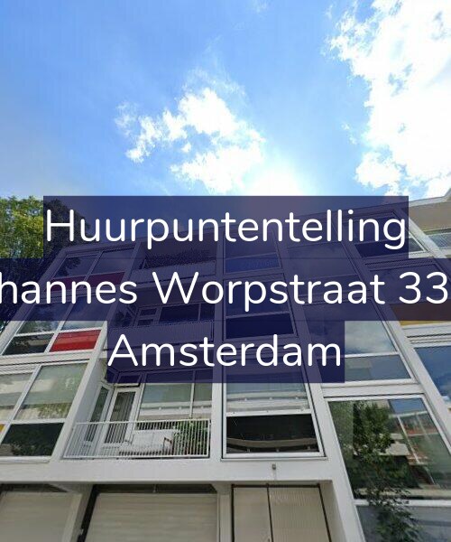 Foto gevel Huurpuntentelling voor Johannes Worpstraat 33-3, Amsterdam