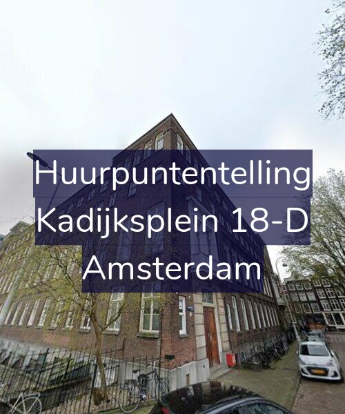 Foto gevel Huurpuntentelling voor Kadijksplein 18-D, Amsterdam
