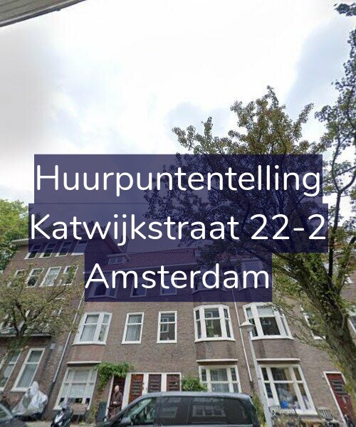 Foto gevel Huurpuntentelling voor Katwijkstraat 22-2, Amsterdam