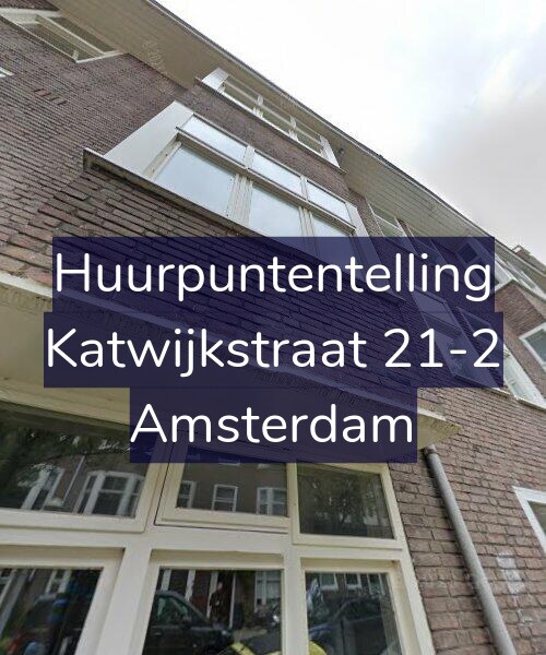 Foto gevel Huurpuntentelling voor Katwijkstraat 21-2, Amsterdam