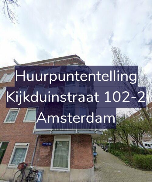 Foto gevel Huurpuntentelling voor Kijkduinstraat 102-2, Amsterdam