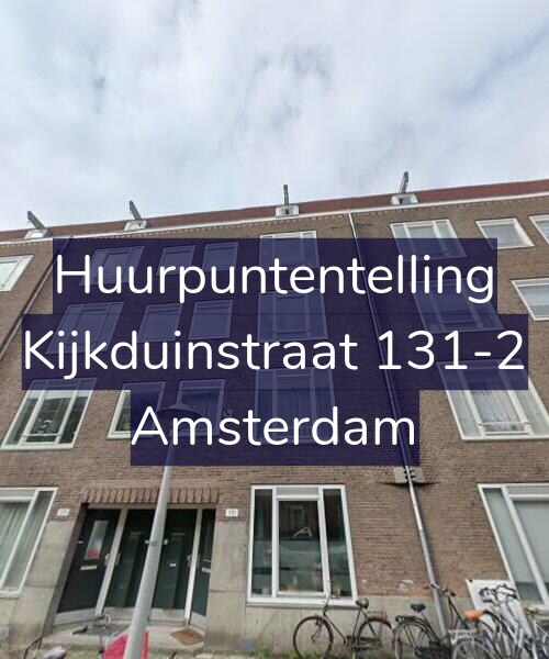 Foto gevel Huurpuntentelling voor Kijkduinstraat 131-2, Amsterdam