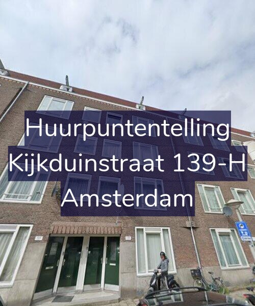 Foto gevel Huurpuntentelling voor Kijkduinstraat 139-H, Amsterdam