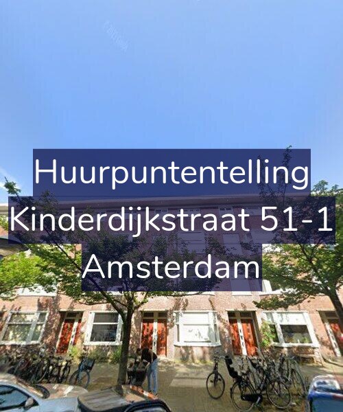 Foto gevel Huurpuntentelling voor Kinderdijkstraat 51-1, Amsterdam