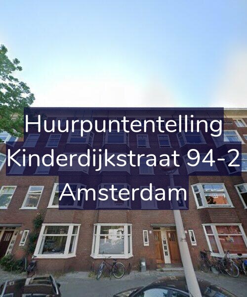 Foto gevel Huurpuntentelling voor Kinderdijkstraat 94-2, Amsterdam