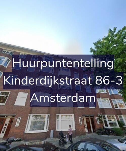 Foto gevel Huurpuntentelling voor Kinderdijkstraat 86-3, Amsterdam