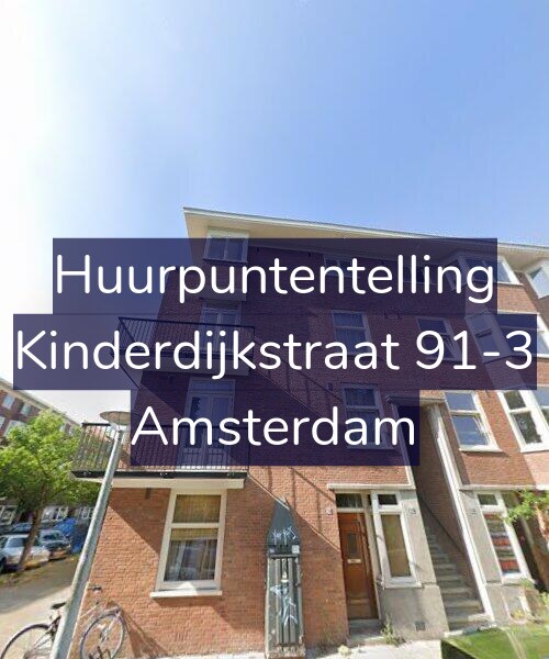 Foto gevel Huurpuntentelling voor Kinderdijkstraat 91-3, Amsterdam