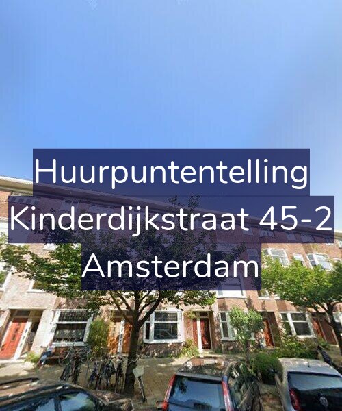 Foto gevel Huurpuntentelling voor Kinderdijkstraat 45-2, Amsterdam