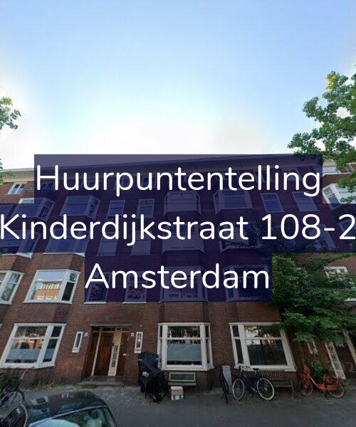Foto gevel Huurpuntentelling voor Kinderdijkstraat 108-2, Amsterdam
