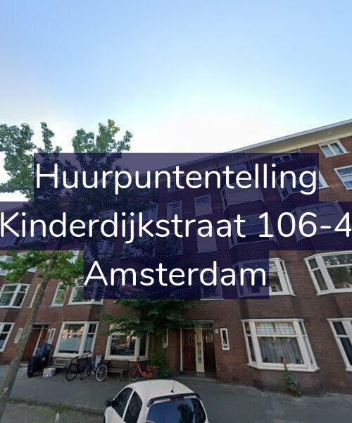 Foto gevel Huurpuntentelling voor Kinderdijkstraat 106-4, Amsterdam