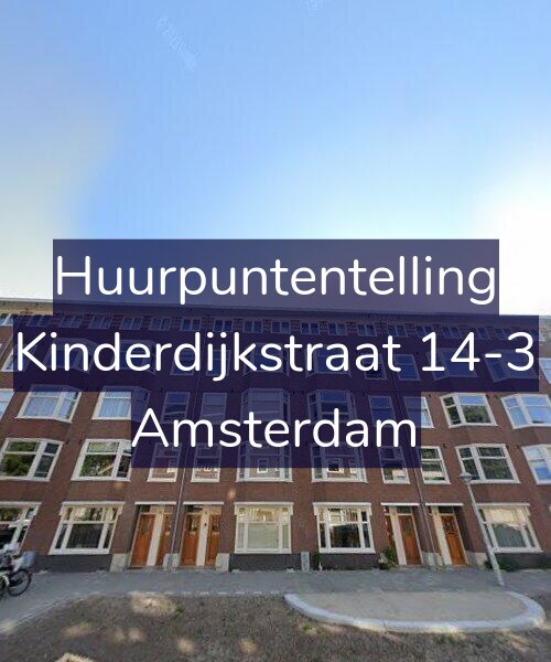 Foto gevel Huurpuntentelling voor Kinderdijkstraat 14-3, Amsterdam