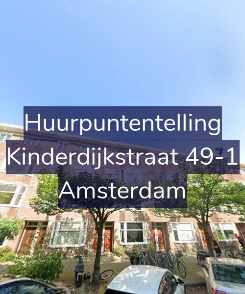 Foto gevel Huurpuntentelling voor Kinderdijkstraat 49-1, Amsterdam