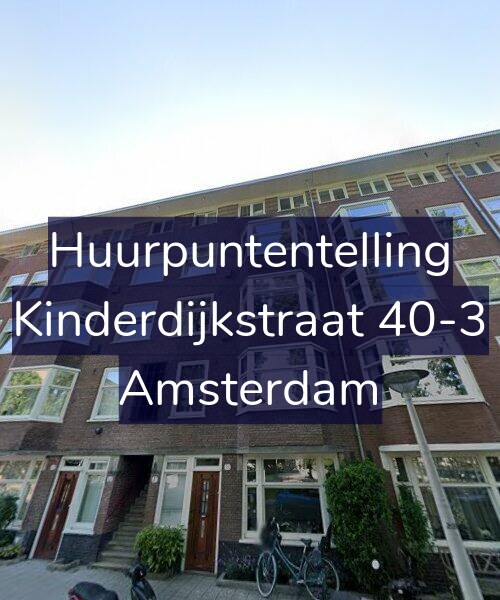 Foto gevel Huurpuntentelling voor Kinderdijkstraat 40-3, Amsterdam