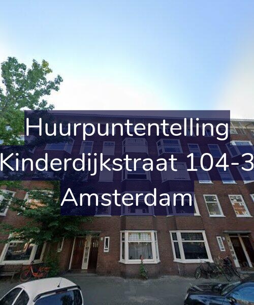 Foto gevel Huurpuntentelling voor Kinderdijkstraat 104-3, Amsterdam