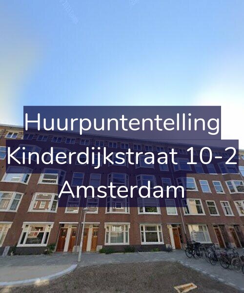 Foto gevel Huurpuntentelling voor Kinderdijkstraat 10-2, Amsterdam