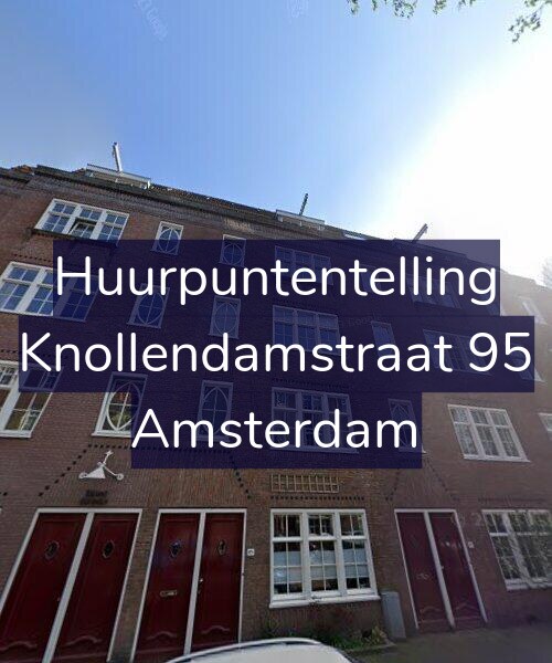 Foto gevel Huurpuntentelling voor Knollendamstraat 95, Amsterdam